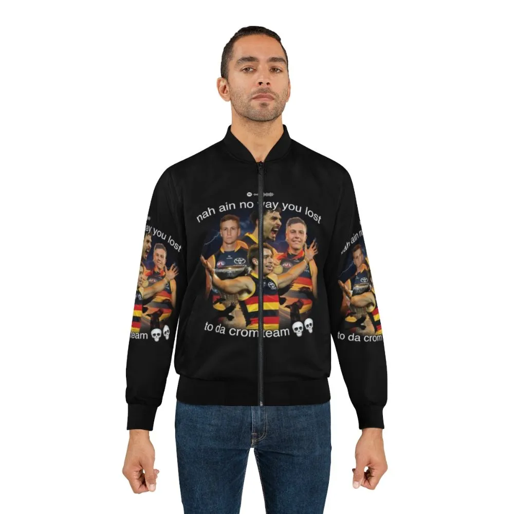 Adelaide Crows Bomber Jacket - "Nah Ain No Way"