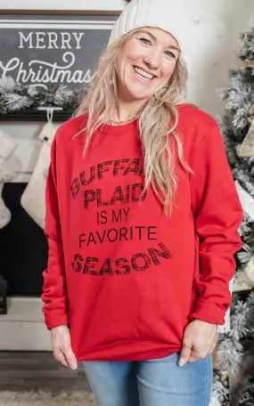 Buffalo Plaid is My Favorite Season Sweatshirt | Red**