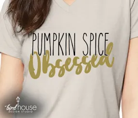 Pumpkin Spice Obsessed Shirt, Cute Coffee Lover Tee, Pick Any 2 Colors