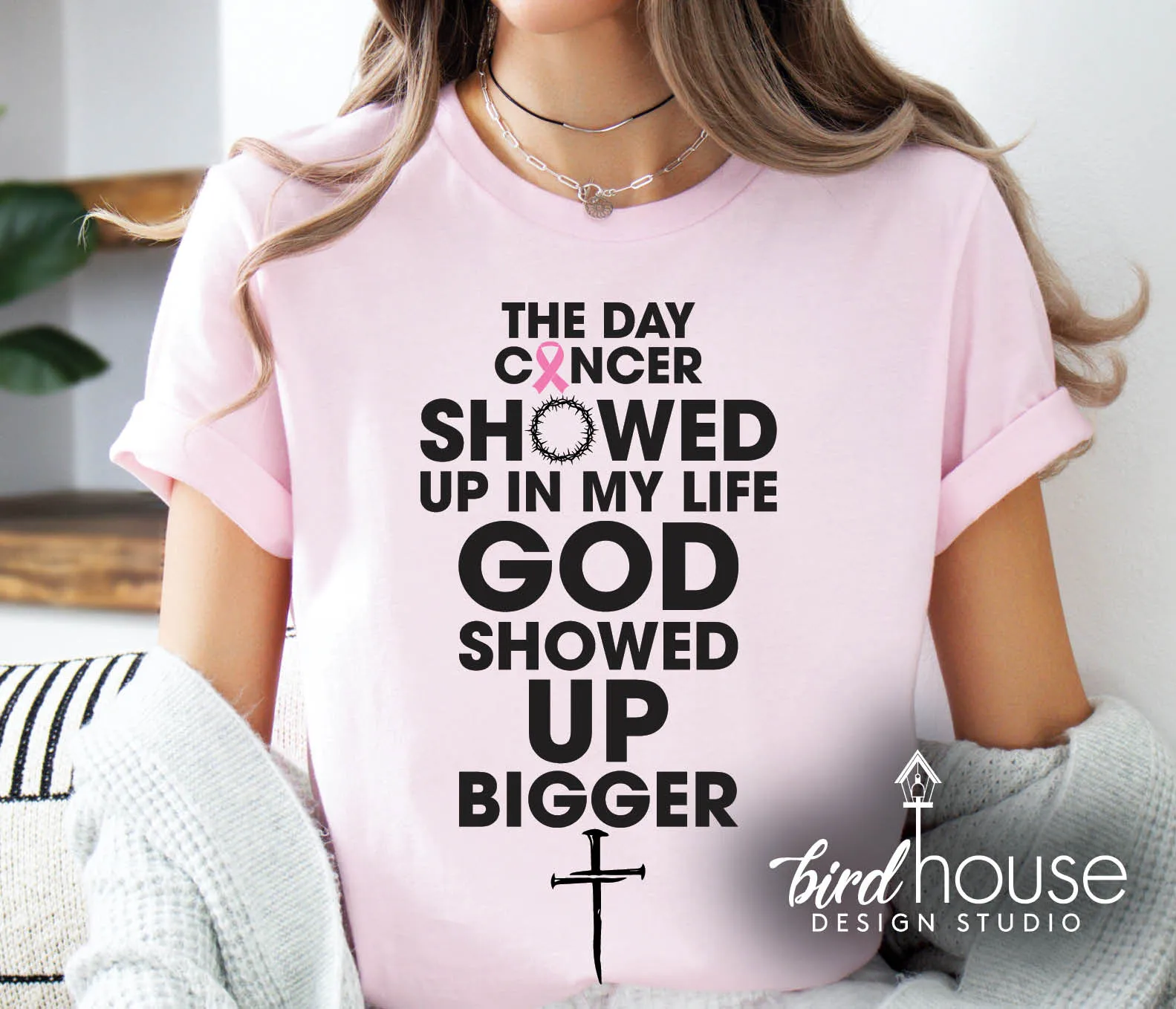 The Day Cancer Showed Up, God Showed Up Bigger Shirt, Breast Cancer