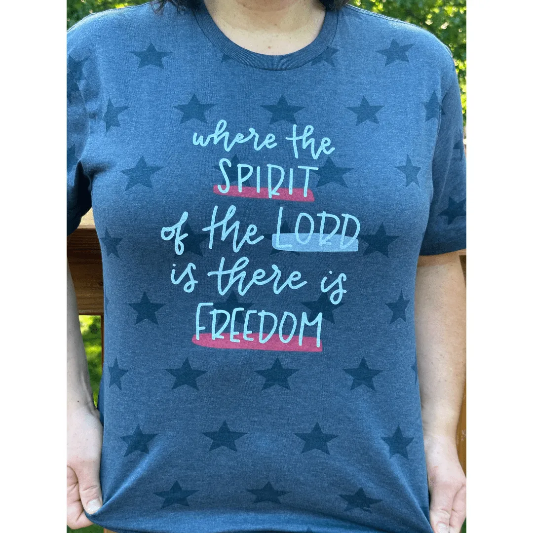 Where the Spirit of the Lord is There is Freedom Multicolor Unisex Star Tee